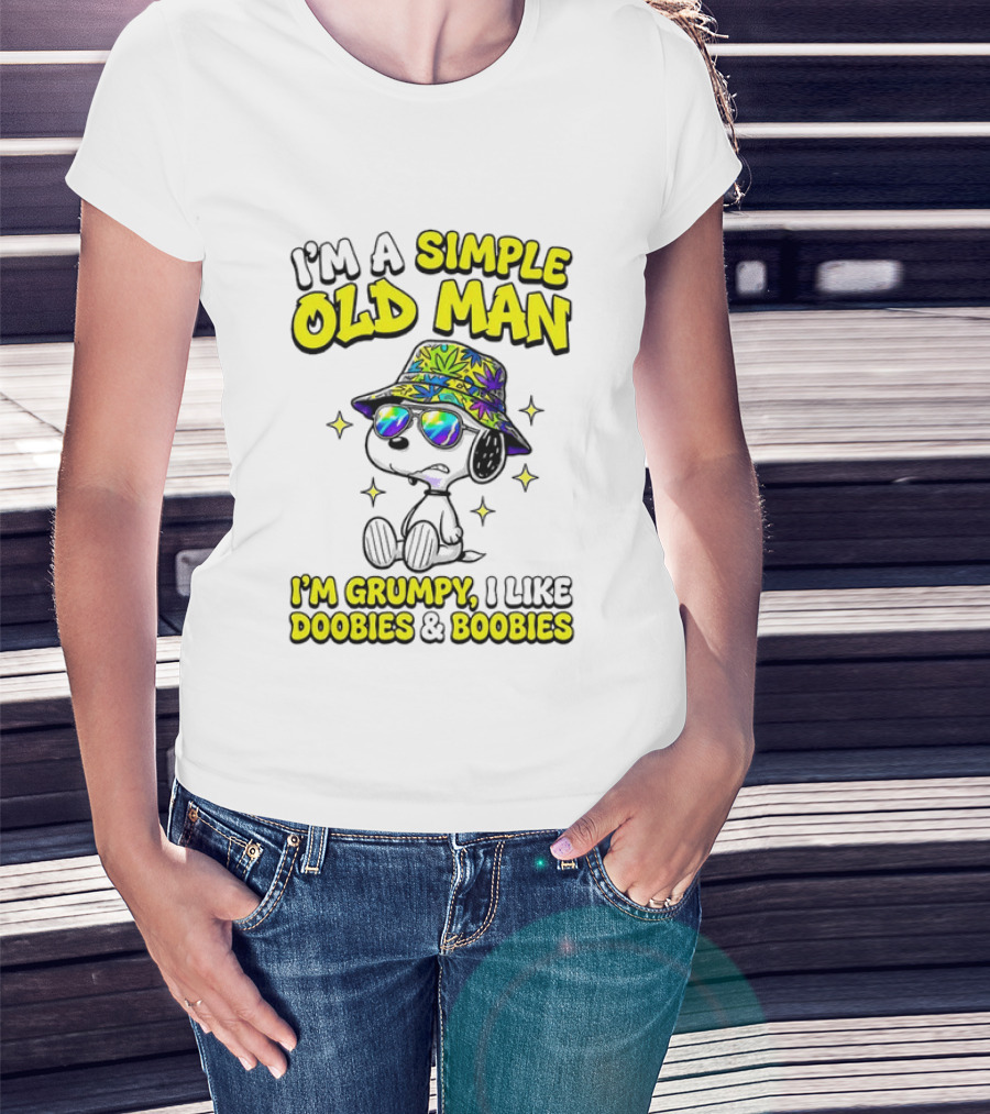 Snoopy Peanuts I'm A Simple Old Man I'm Grumpy I Like Doobies And Boobies T-Shirt