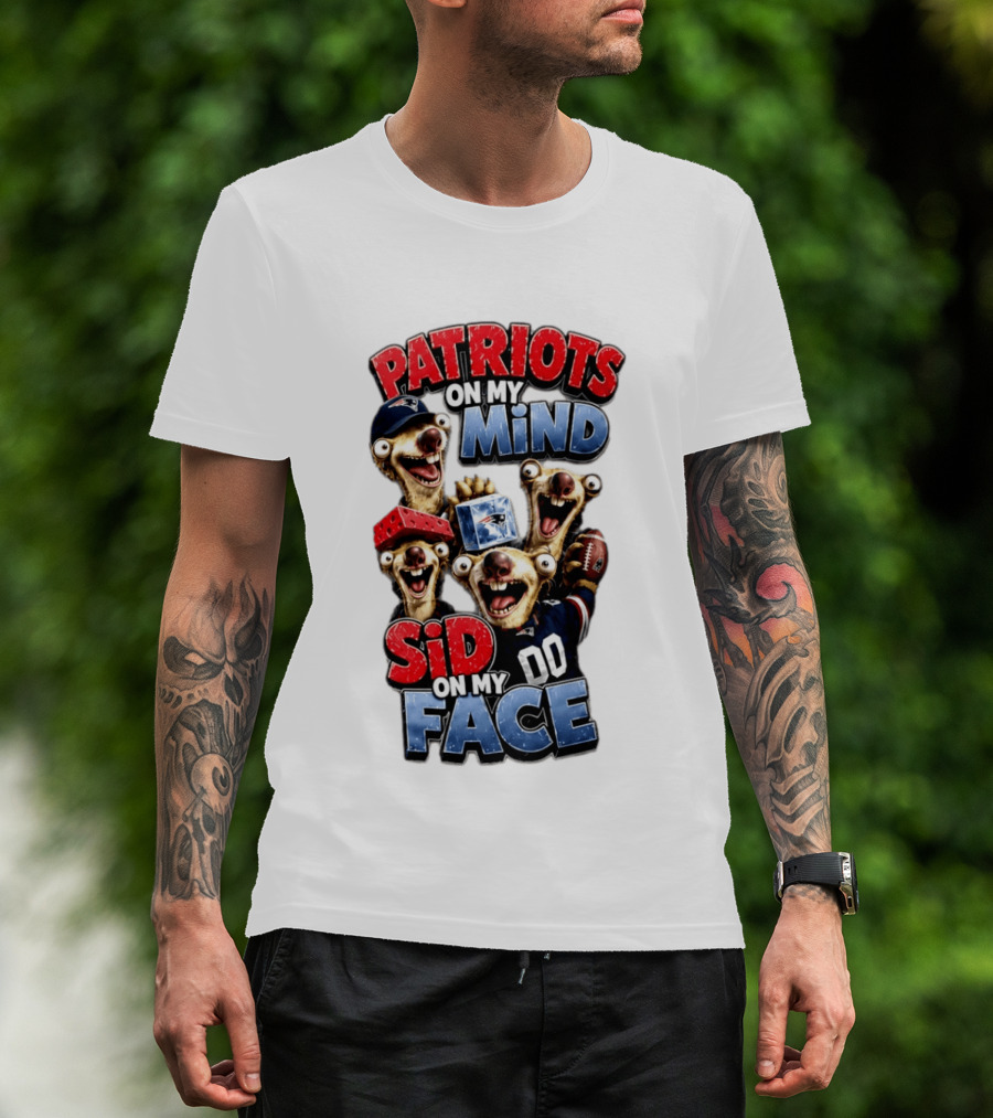 Patriots On My Mind Sid On My Face Funny Football Sid Sloth T-Shirt
