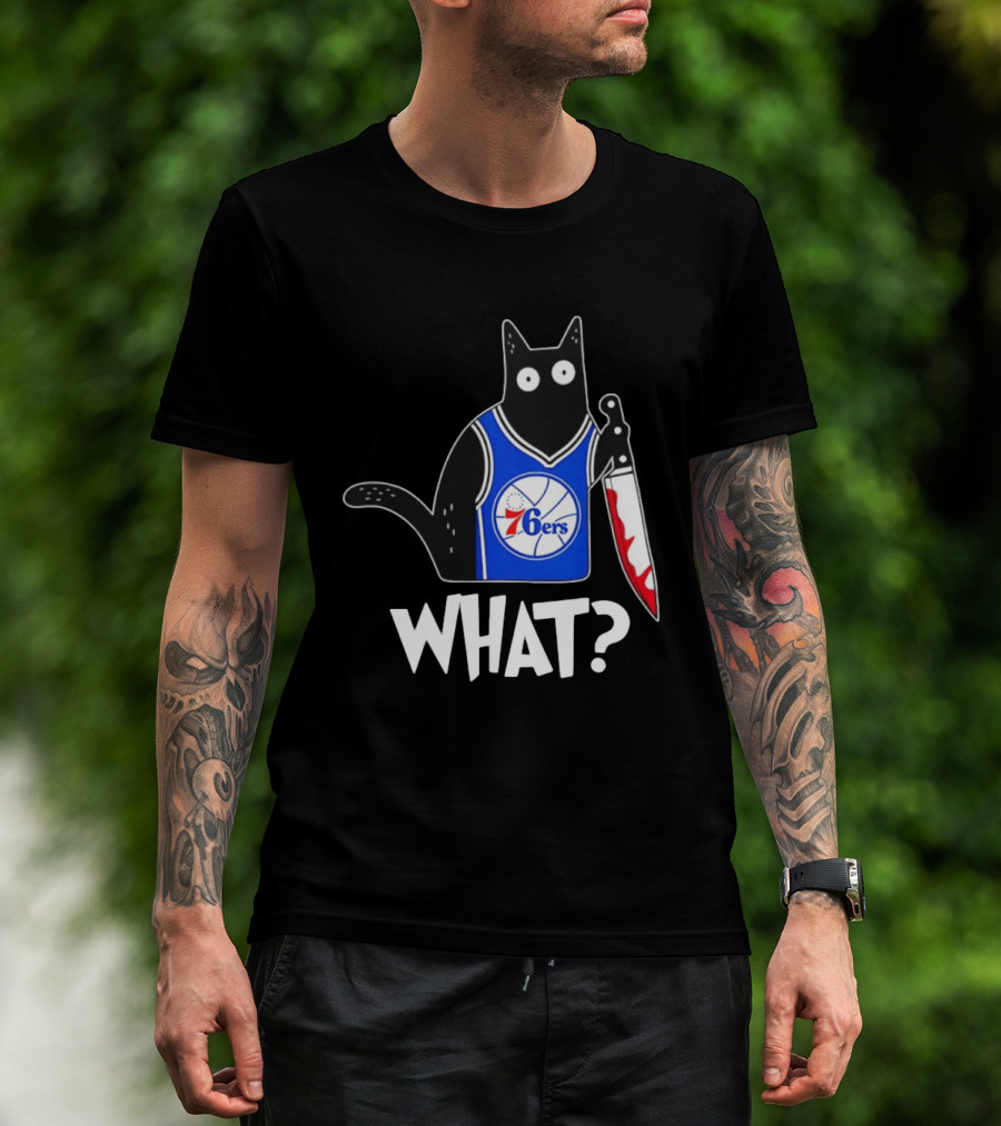 Philadelphia 76ers Cat Holding Knife WHAT Halloween T-Shirt