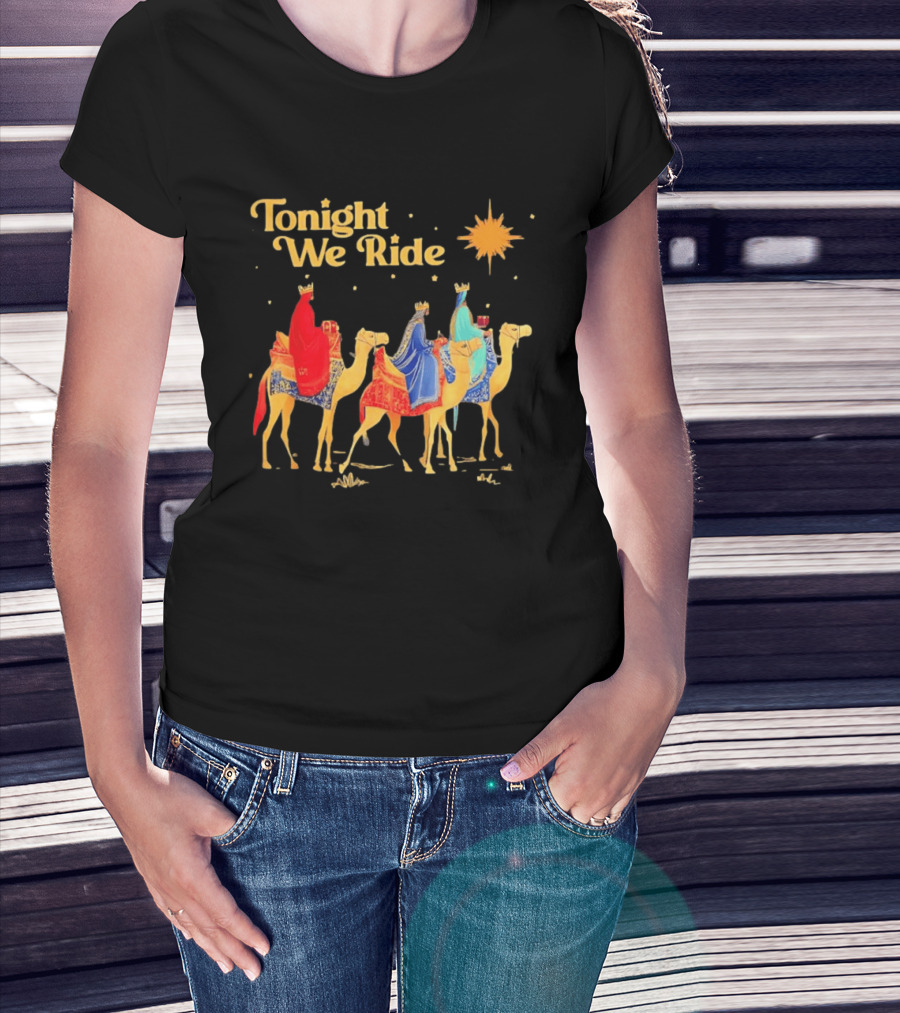 Three Wise Men Magi Nativity Scene Tonight We Ride Christmas Holiday Camel Journey T-Shirt