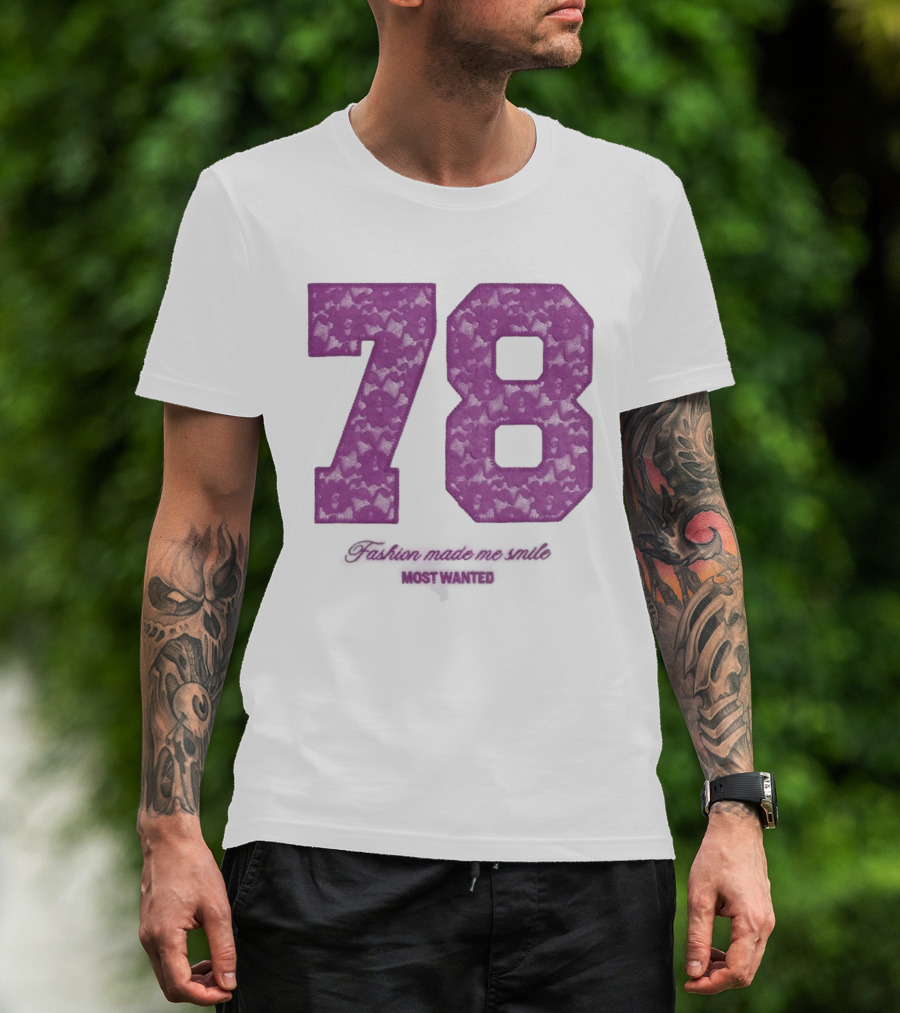 78 Fashion Made Me Smile Most Wanted T-Shirt