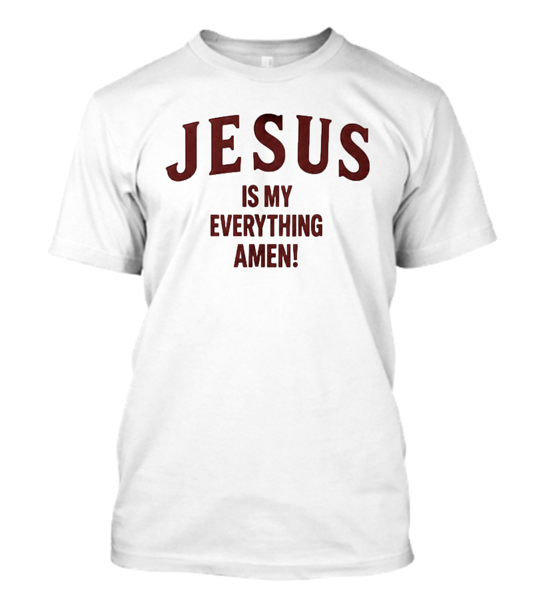 Jesus Is My Everything Amen Christian Faith T-Shirt