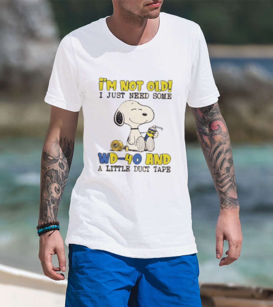 Snoopy I'm Not Old I Just Need Some WD 40 And A Little Duct Tape T-Shirt