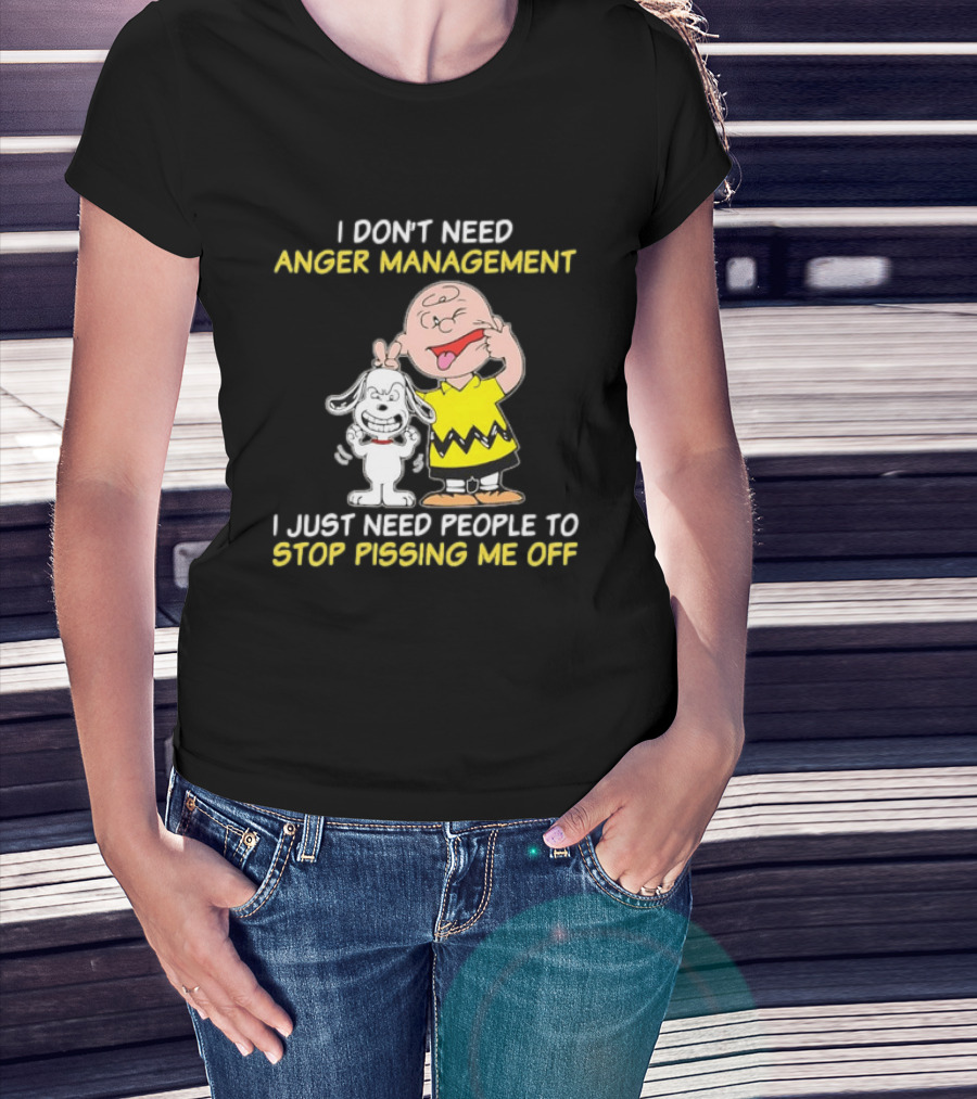 Charlie Brown Snoopy I Don't Need Anger Management Stop Pissing Me Off T-Shirt