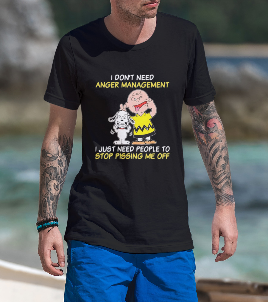 Charlie Brown Snoopy I Don't Need Anger Management Stop Pissing Me Off T-Shirt