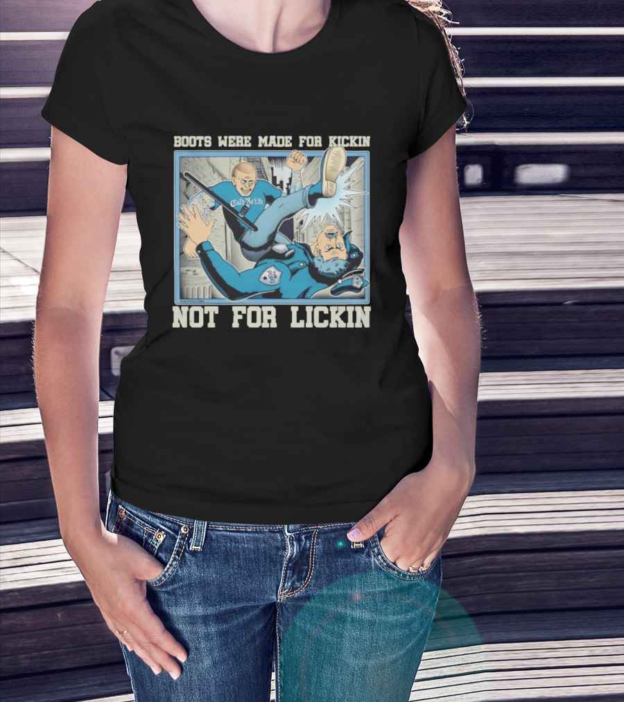 Cold As Life Boots Were Made For Kickin Not For Lickin Comic Style Combat Scene T-Shirt