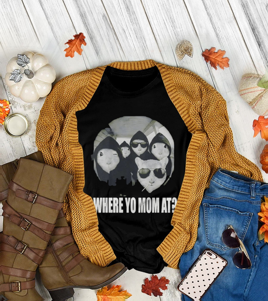Streetwear Collection Hooded Rodents Where Yo Mom At T-Shirt