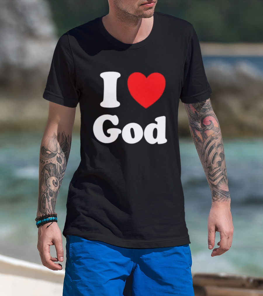 I Love God Religious Christian Spiritual Faith T-Shirt