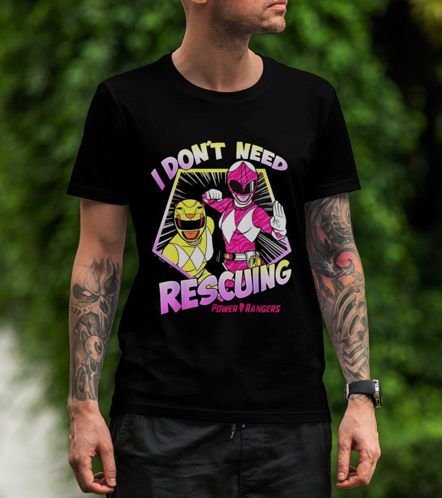 Pink Ranger Yellow Ranger Power Rangers I Don't Need Rescuing T-Shirt