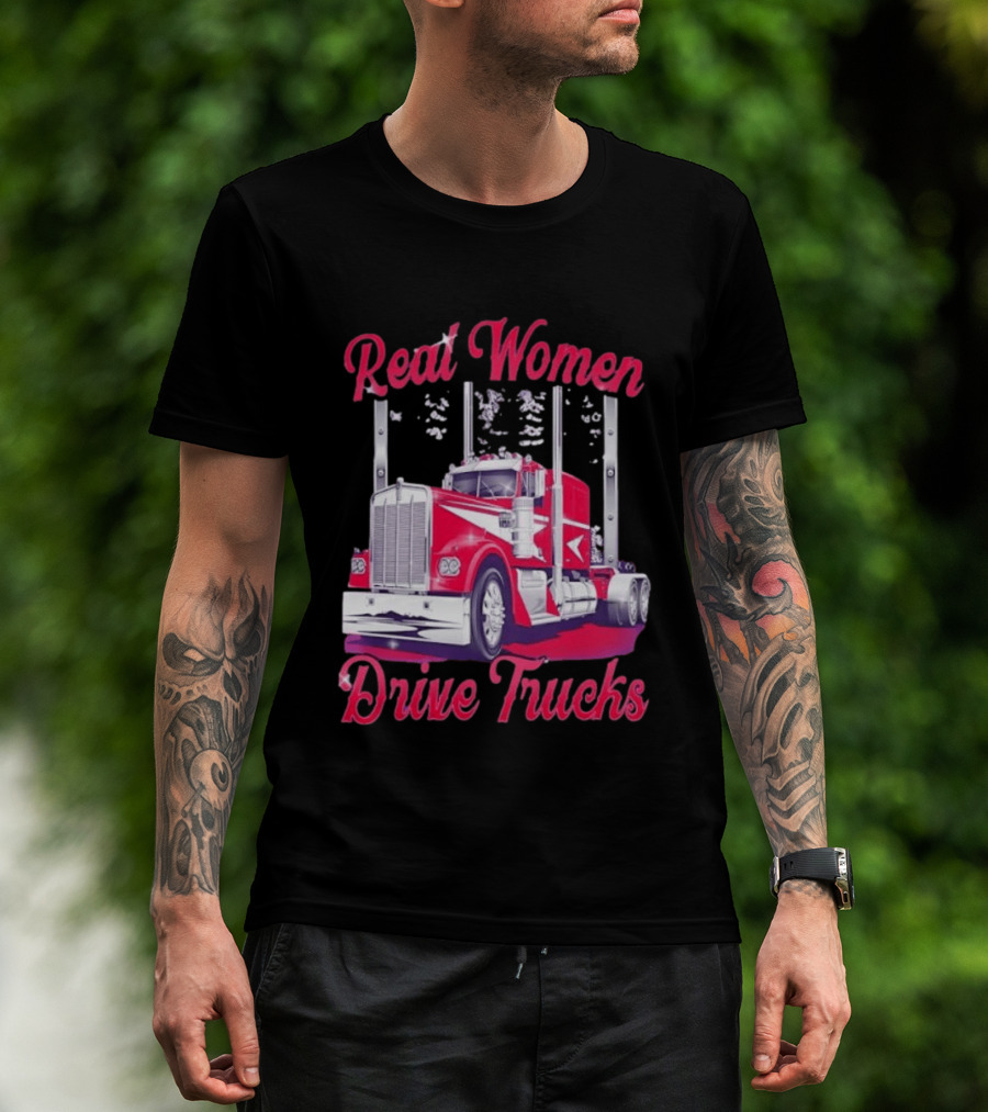 Real Women Drive Trucks Semi Truck With Flowers T-Shirt