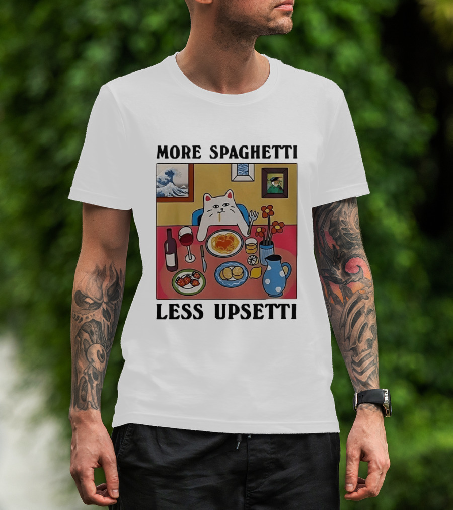 Lord Nermal Ripndip Cat More Spaghetti Less Upsetti Dinner Meal Foodie T-Shirt