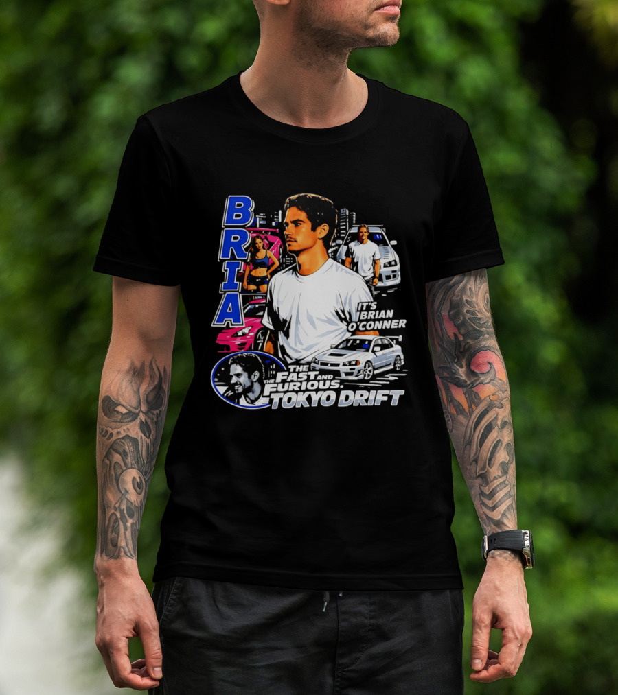 Brian O'conner The Fast And The Furious Tokyo Drift It's Brian O'conner T-Shirt