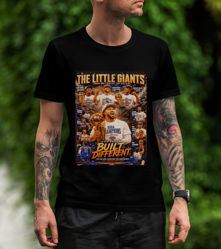 The Little Giants Jalen Brunson NBA Champions Built Different Legends Of New York Knicks T-Shirt