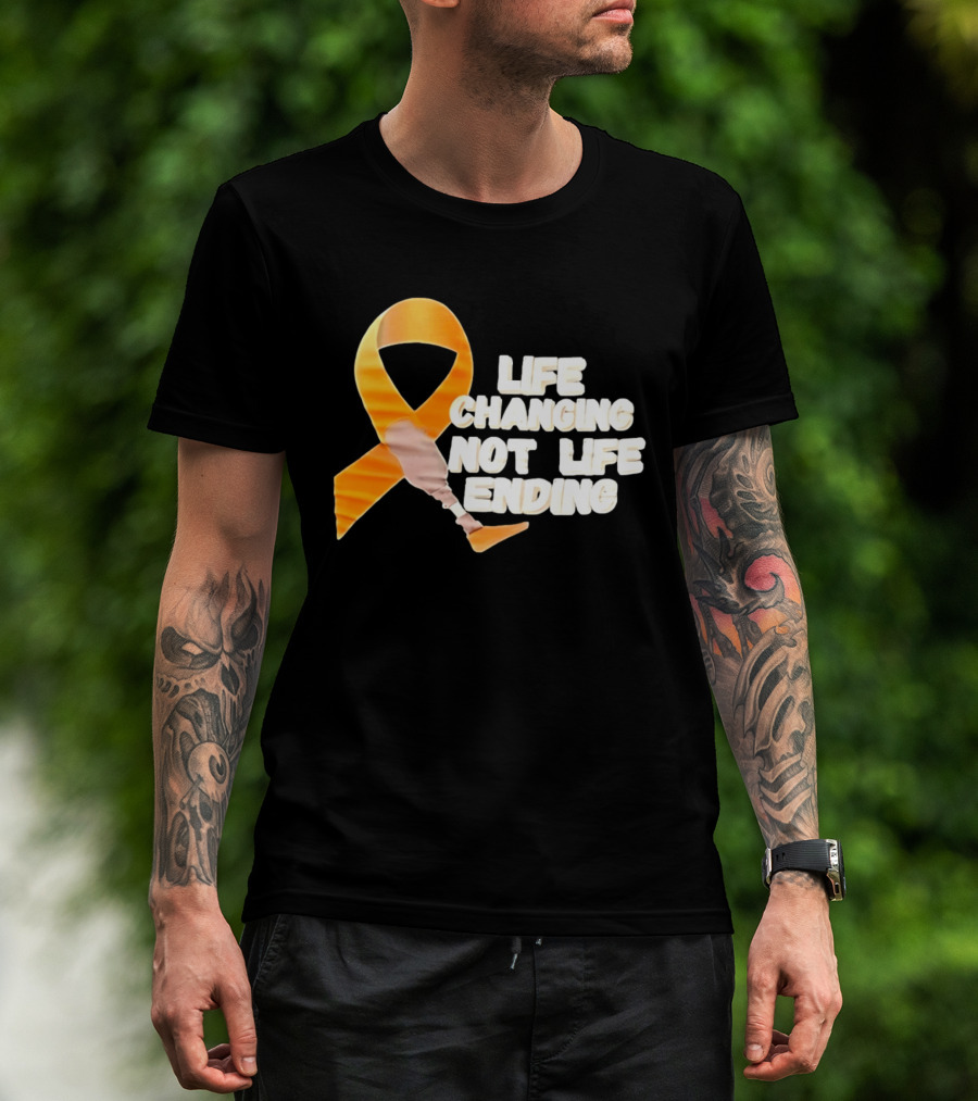 Life Changing Not Life Ending Ribbon With Prosthetic Leg T-Shirt