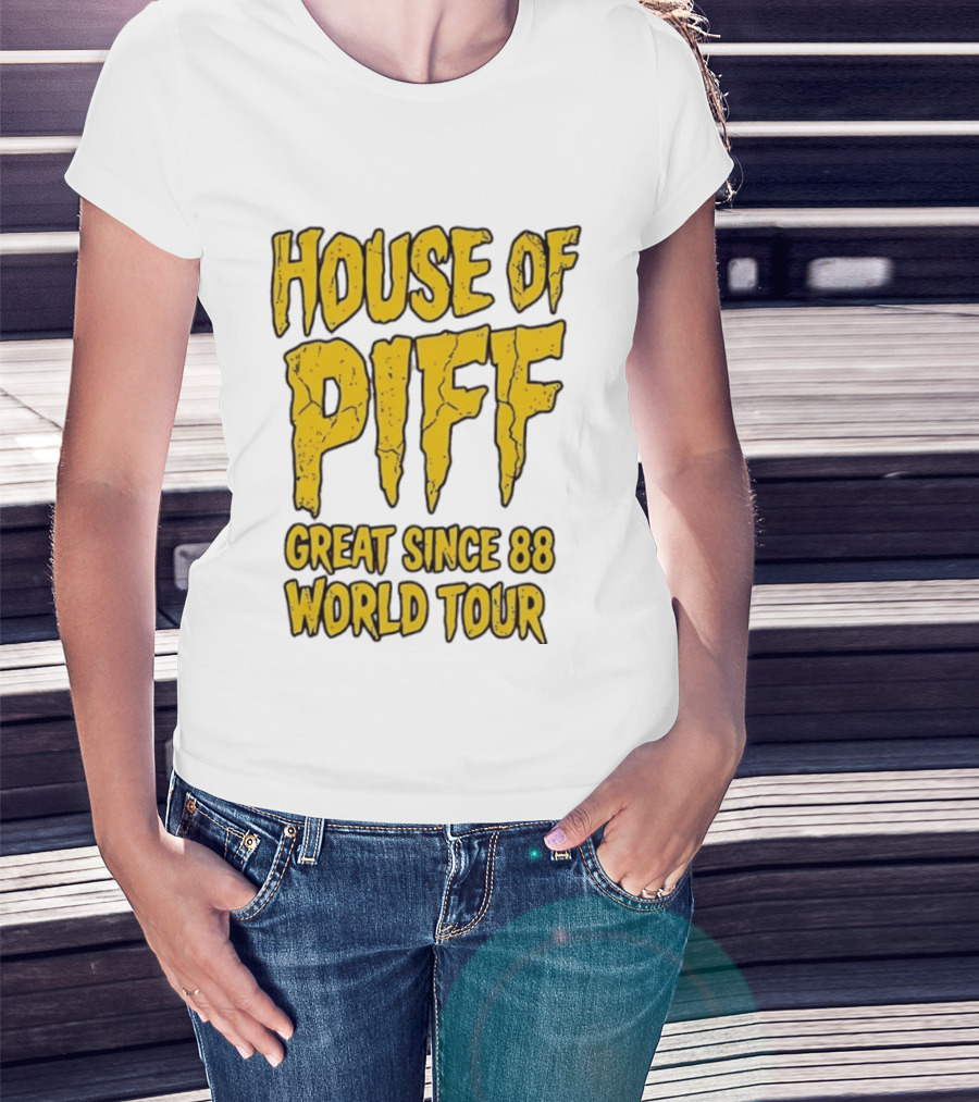 House Of PIFF Great Since 88 World Tour T-Shirt