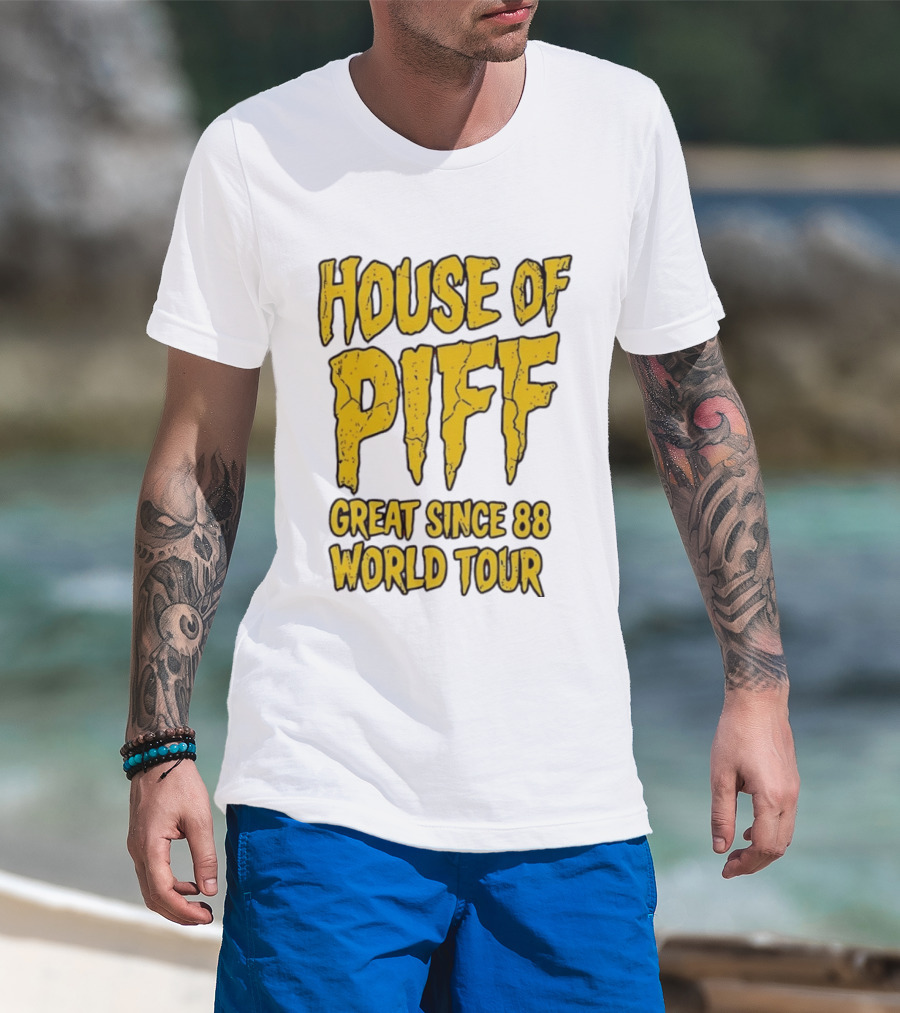 House Of PIFF Great Since 88 World Tour T-Shirt