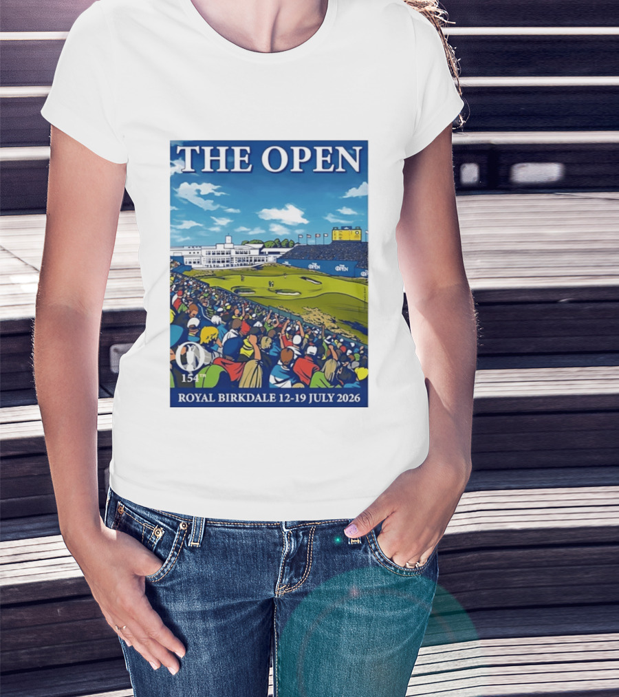The Open Royal Birkdale 154th 12 19 July 2026 Golf Tournament T-Shirt