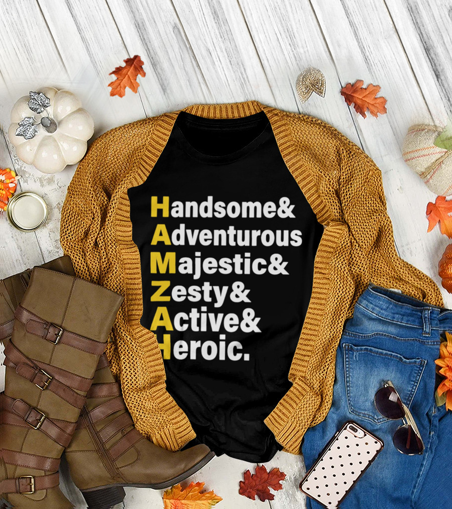 HAMZAH Handsome Adventurous Majestic Zesty Active Heroic T-Shirt