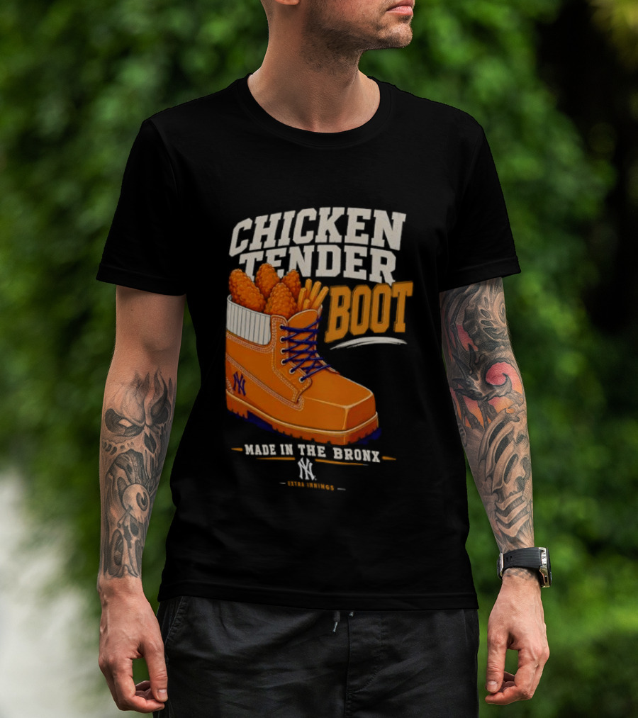 Chicken Tender Boot Made In The Bronx Yankees T-Shirt
