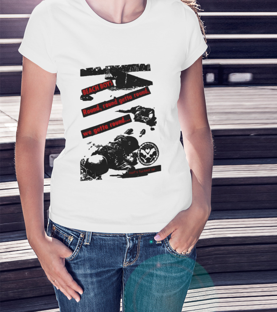 Beach Boys Round Round Getta Round We Getta Round Surf's Fucked Up T-Shirt