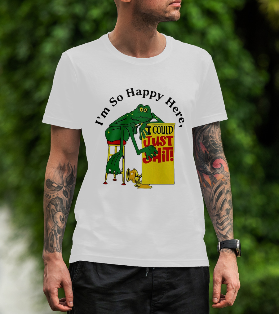 I'm So Happy Here I Could Just Shit Frog T-Shirt