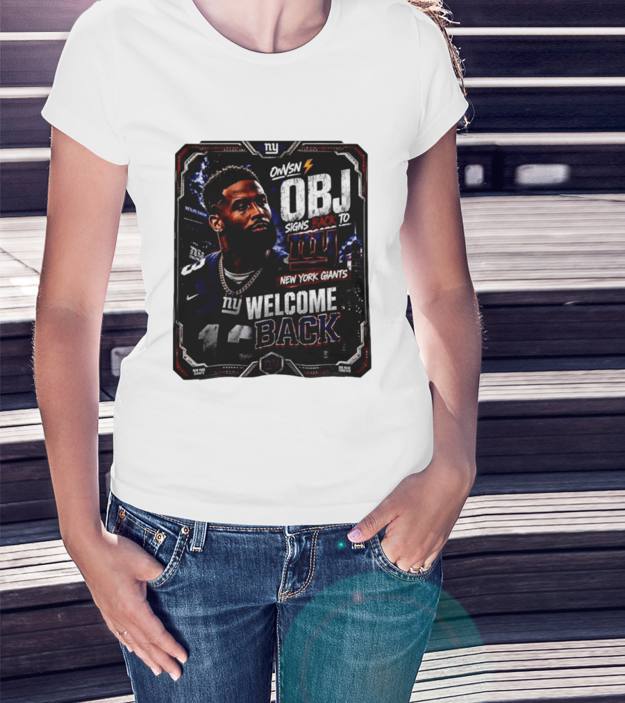 Odell Beckham Jr Welcome Back To New York Giants Signs Back To NY Giants T-Shirt