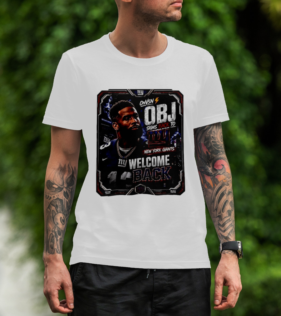 Odell Beckham Jr Welcome Back To New York Giants Signs Back To NY Giants T-Shirt