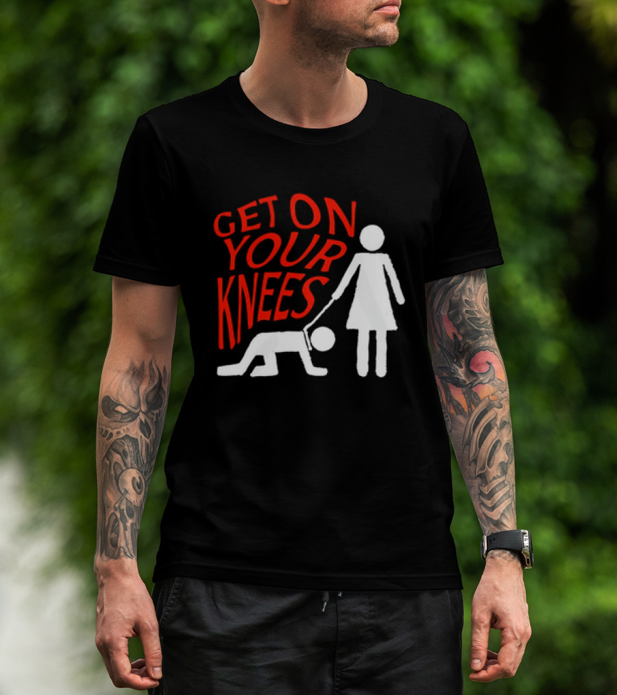 Get On Your Knees Text With Stick Figure T-Shirt