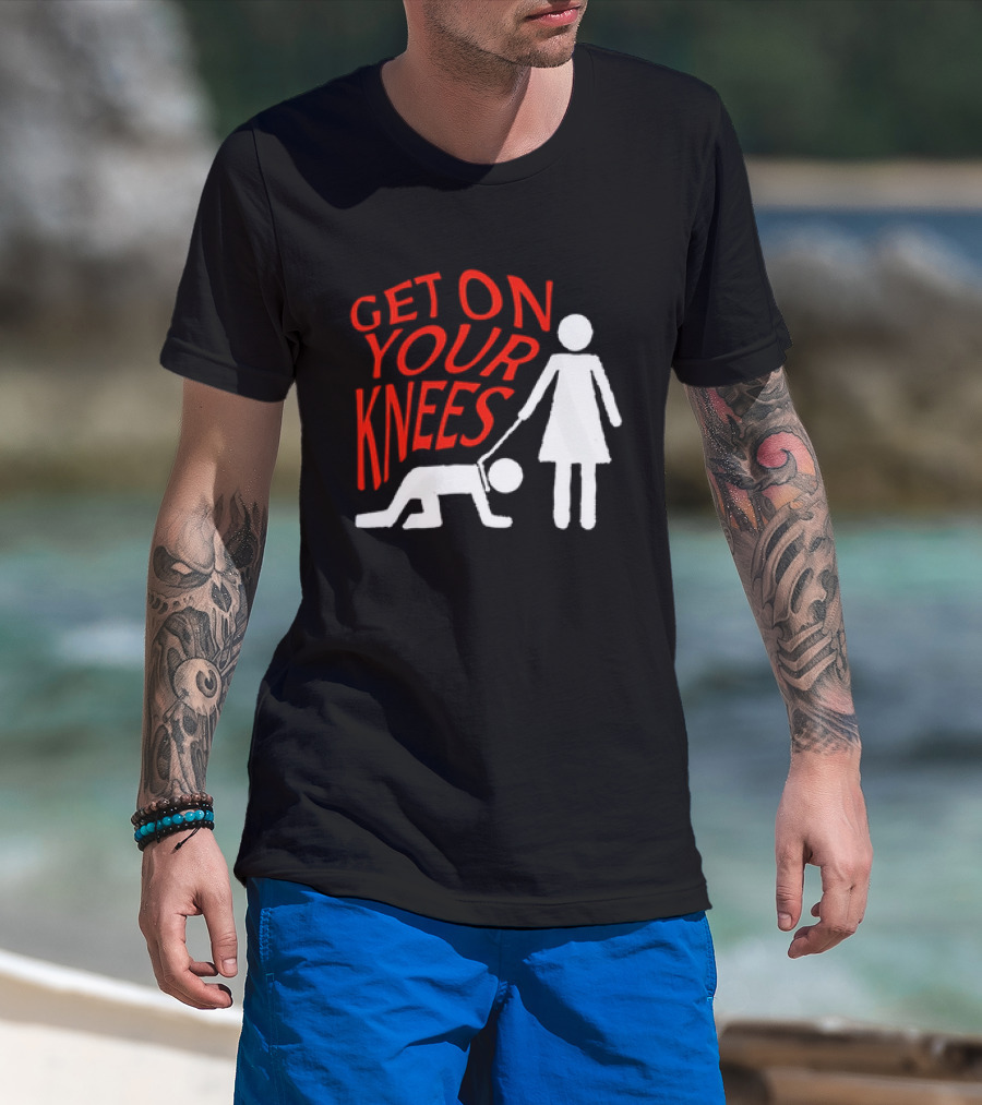 Get On Your Knees Text With Stick Figure T-Shirt