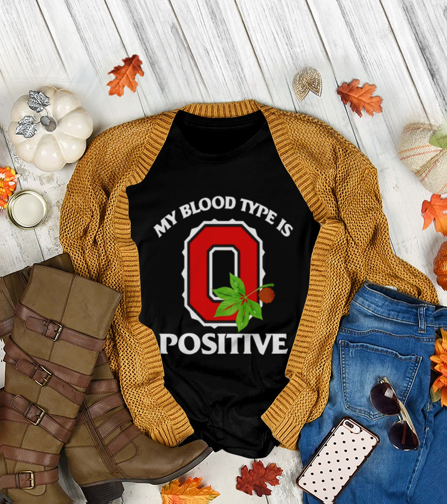 State Of Ohio Pride My Blood Type Is O Positive Ohio Buckeye Leaf T-Shirt