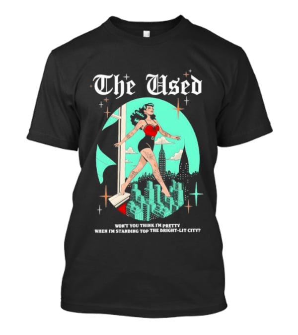 The Used Won't You Think I'm Pretty When I'm Standing Top The Bright Lit City Retro Aesthetic T-Shirt