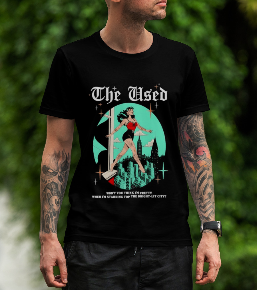 The Used Won't You Think I'm Pretty When I'm Standing Top The Bright Lit City Retro Aesthetic T-Shirt