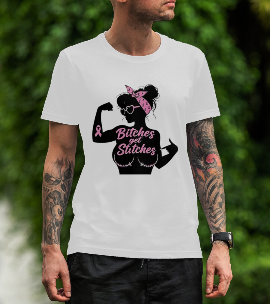 Empowering Women Warrior Bitches Get Stitches Breast Cancer Awareness Survivor T-Shirt