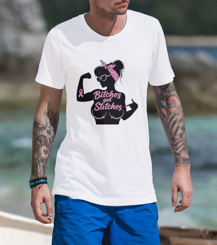 Empowering Women Warrior Bitches Get Stitches Breast Cancer Awareness Survivor T-Shirt