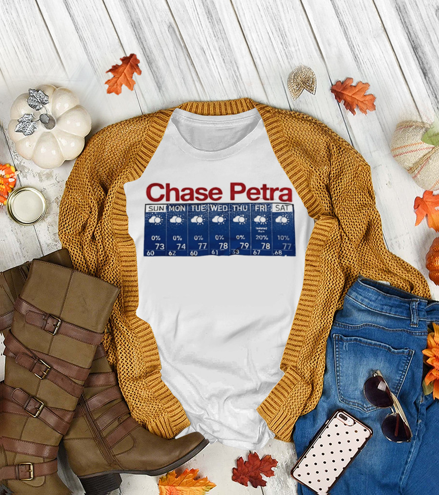Chase Petra Weekly Weather Forecast Sun Sat With Temperatures And Cloud T-Shirt