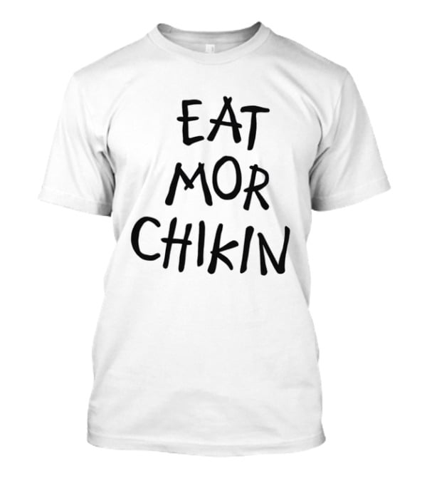 Eat Mor Chikin Classic Handwritten T-Shirt