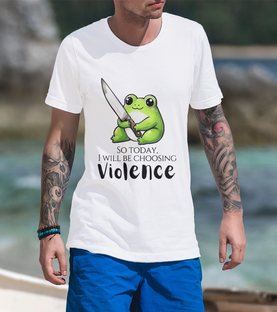 Frog I Slept Like Shit So Today I Will Be Choosing Violence T-Shirt
