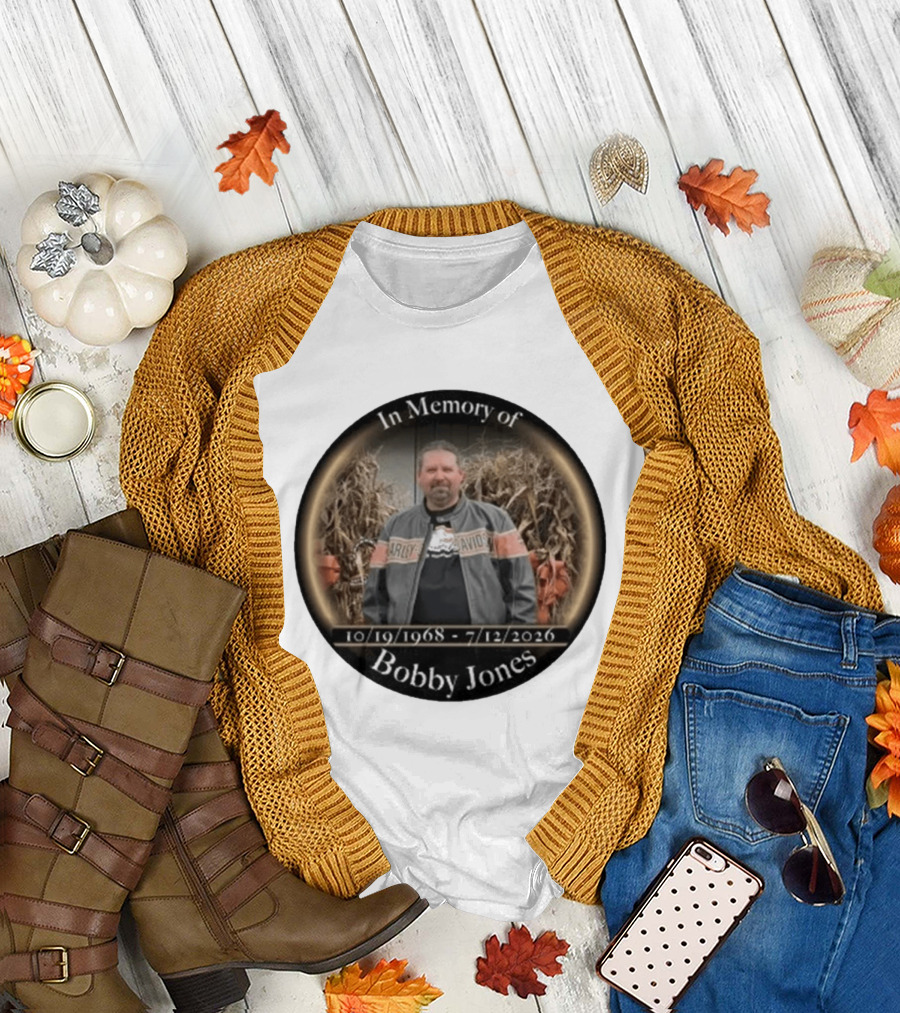 In Memory Of Bobby Jones 10/19/1968 7/12/2026 Harley Davidson T-Shirt