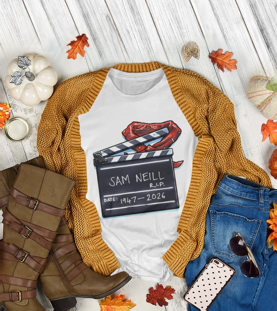 Sam Neill Rip 1947 2026 Clapboard Rest In Peace Legend T-Shirt