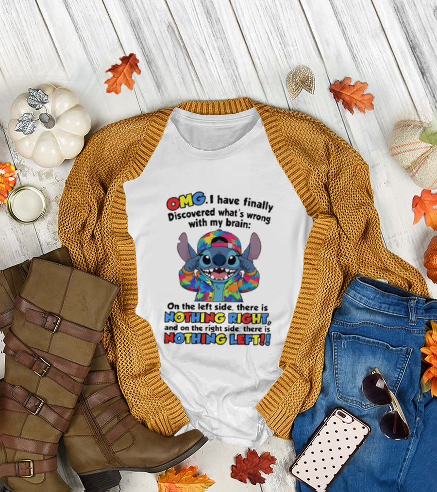 OMG I Have Finally Discovered What's Wrong With My Brain Nothing Right Nothing Left Stitch T-Shirt
