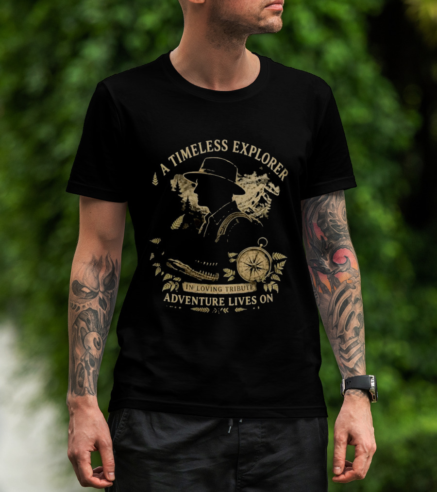 A Timeless Explorer In Loving Tribute Adventure Lives On T-Shirt