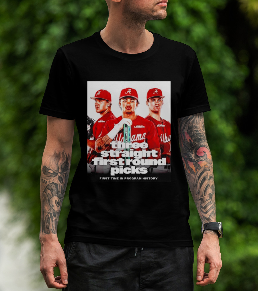 Ben Hess Justin Lebron Riley Quick Alabama Three Straight First Round Picks First Time In Program History T-Shirt