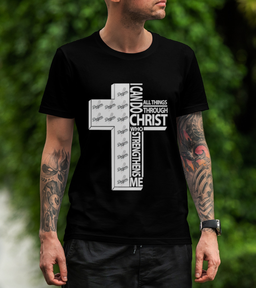Dodgers I Can Do All Things Through Christ Who Strengthens Me Cross T-Shirt