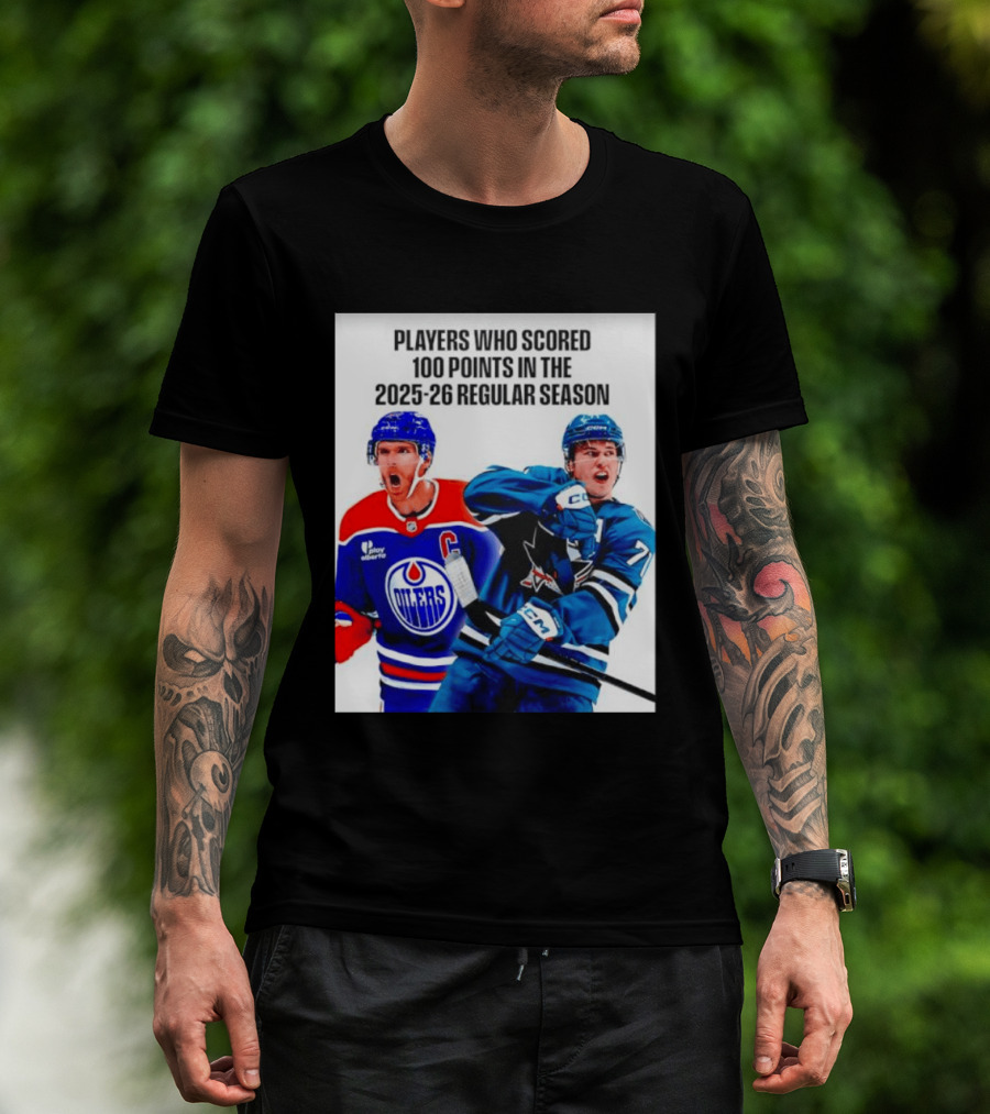 Edmonton Oilers San Jose Sharks 100 Points 2025 26 Regular Season Players T-Shirt