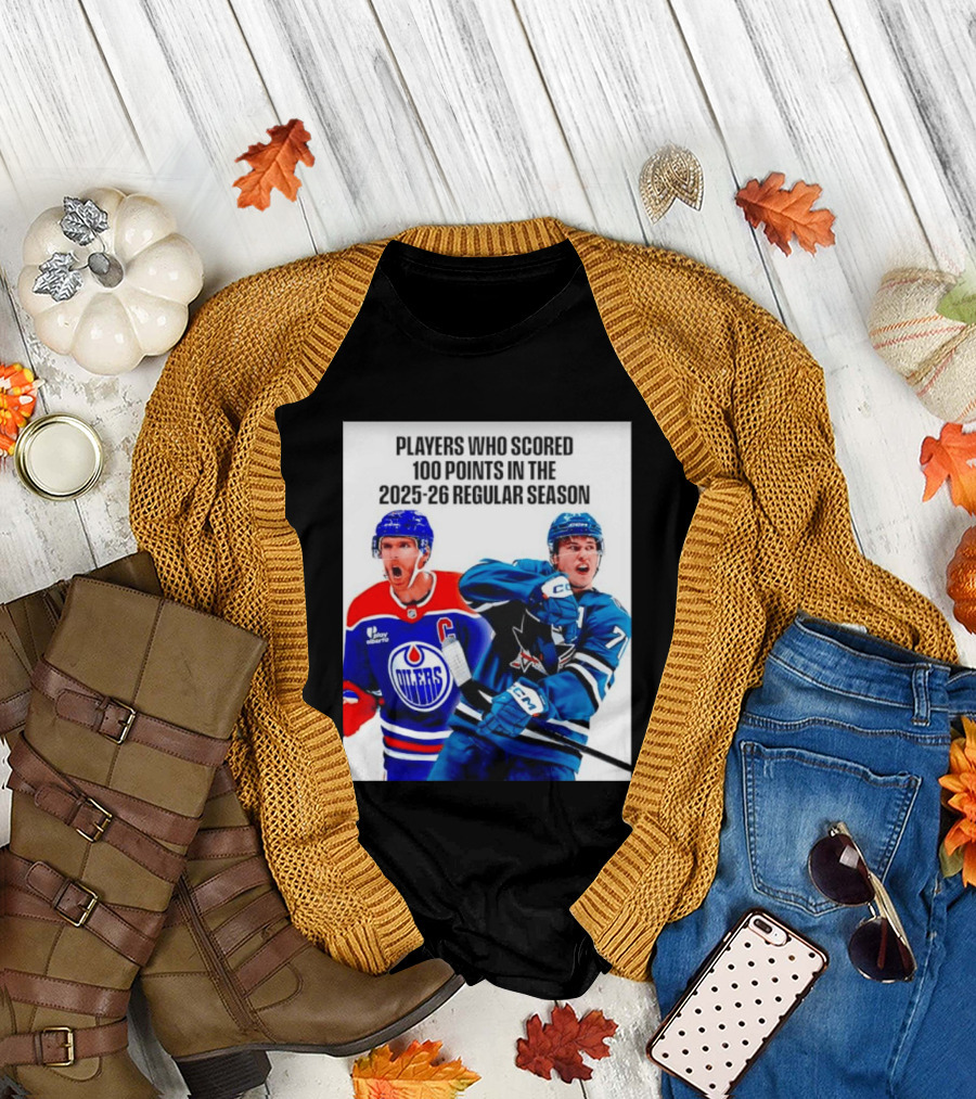 Edmonton Oilers San Jose Sharks 100 Points 2025 26 Regular Season Players T-Shirt