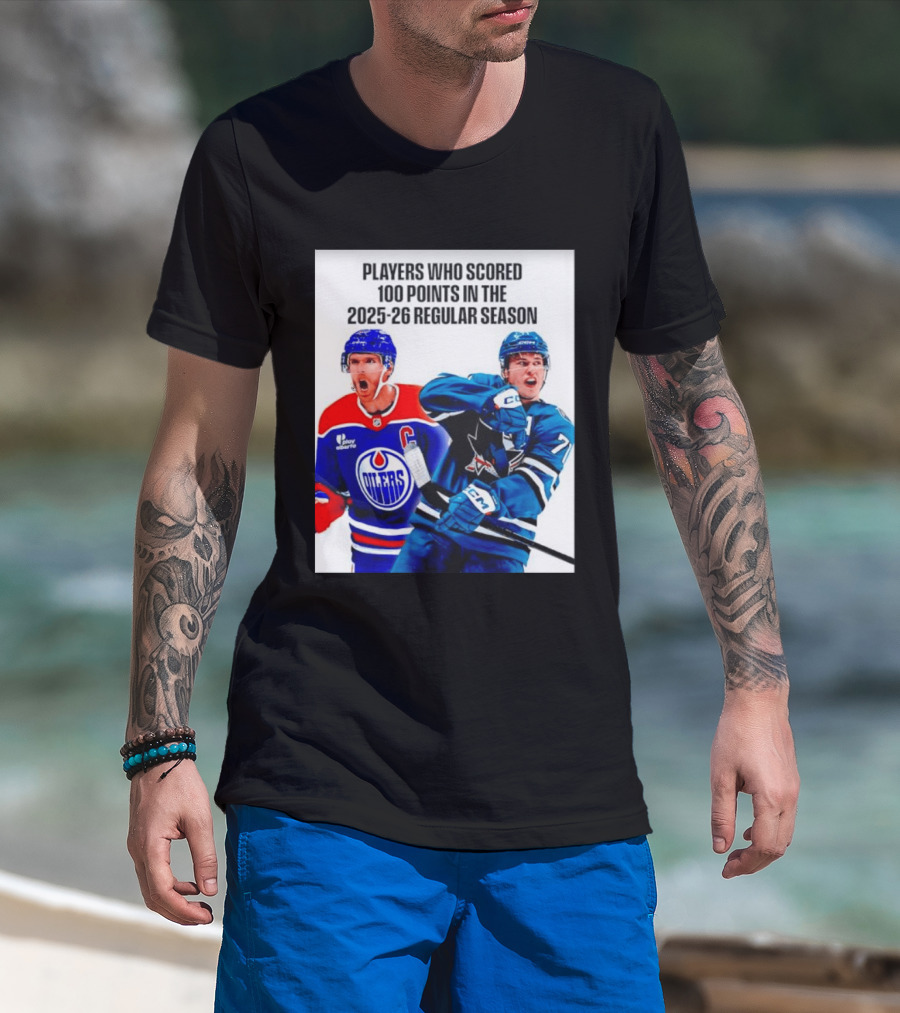 Edmonton Oilers San Jose Sharks 100 Points 2025 26 Regular Season Players T-Shirt