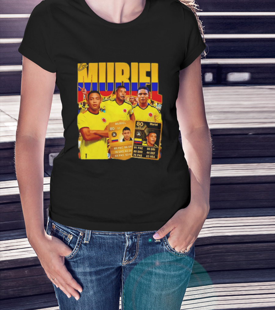 Luis Muriel Colombia Football Muriel FUT Card 80 PAC 86 DRI 80 SHOT 79 PAS 44 DEF 63 HEA T-Shirt
