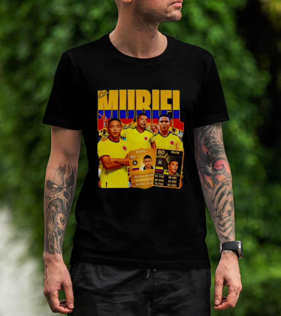 Luis Muriel Colombia Football Muriel FUT Card 80 PAC 86 DRI 80 SHOT 79 PAS 44 DEF 63 HEA T-Shirt