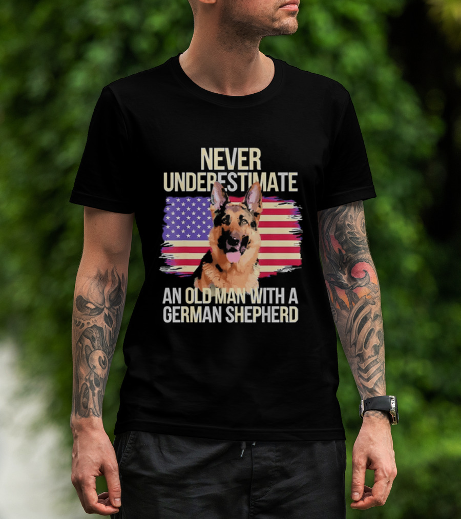 Never Underestimate An Old Man With A German Shepherd American Flag T-Shirt