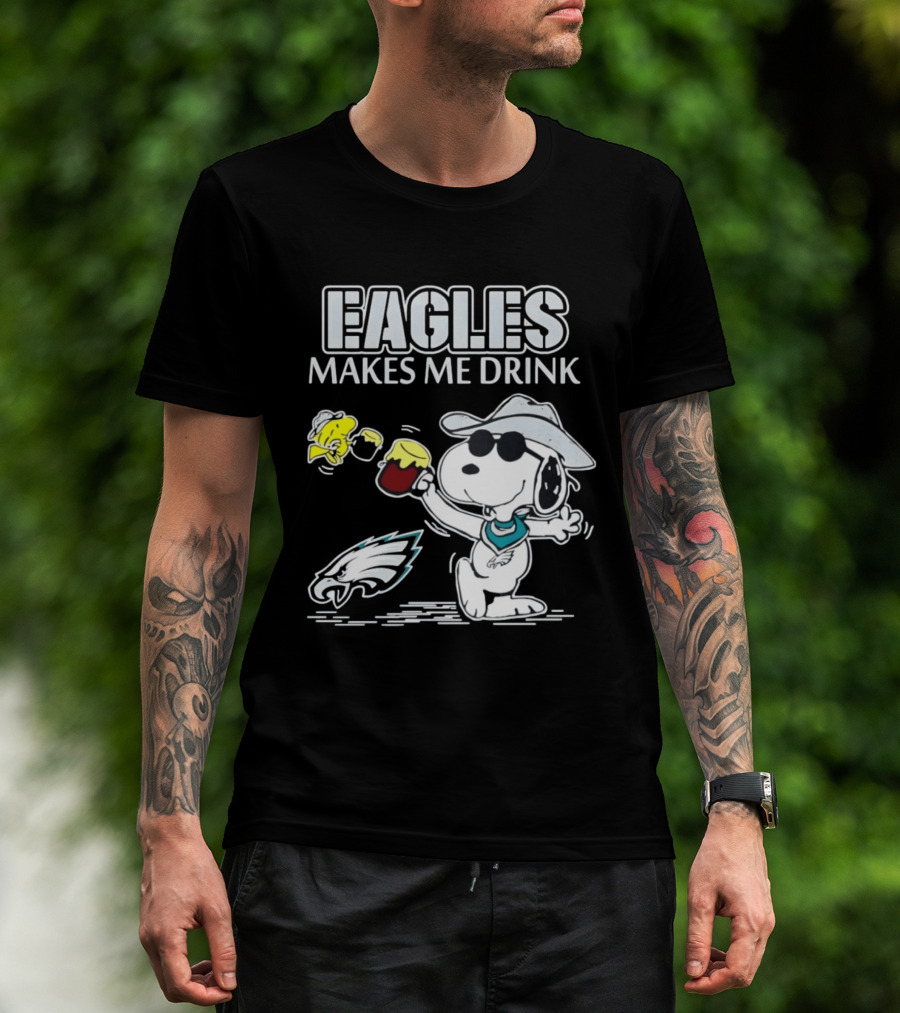 Eagles Makes Me Drink Snoopy Woodstock Philadelphia Football T-Shirt